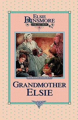 Grandmother Elsie, Book 8 by Martha Finley