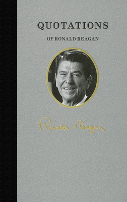 Quotations of Ronald Reagan by Ronald Reagan