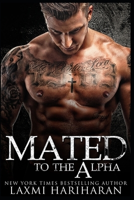 Mated to the Alpha by Laxmi Hariharan