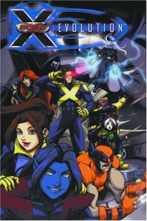 X-Men: Evolution, Volume 1 by Devin Grayson, UDON Studios, Long Vo