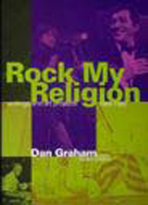 Rock My Religion: Writings and Projects 1965-1990 by 