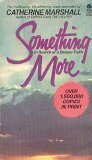 Something More : In Search of a Deeper Faith by Catherine Marshall