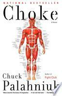 Choke: A Novel by Chuck Palahniuk