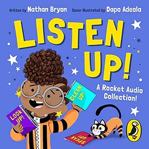 Listen Up!: A Rocket Audio Collection  by Nathan Bryon