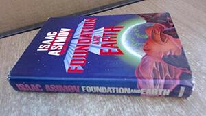 Foundation and Earth by Isaac Asimov