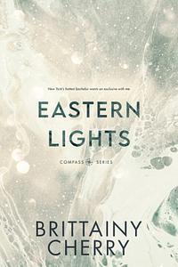 Eastern Lights by Brittainy C. Cherry