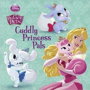 Cuddly Princess Pals by The Walt Disney Company, Amy Sky Koster