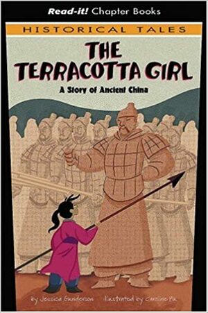 The Terracotta Girl: A Story Of Ancient China by Jessica S. Gunderson