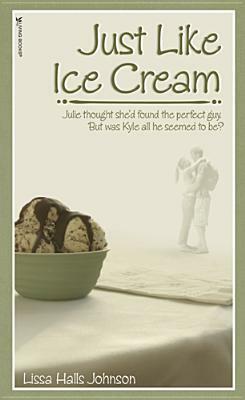 Just Like Ice Cream by Lissa Halls Johnson