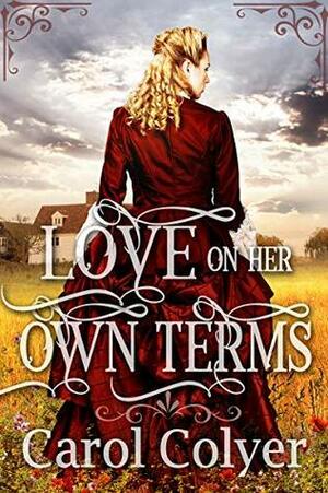 Love on Her Own Terms by Carol Colyer
