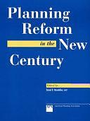 Planning Reform in the New Century by Daniel R. Mandelker