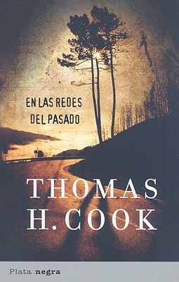 En las Redes del Pasado by Thomas H. Cook