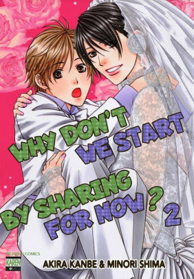 Why Don't We Start By Sharing For Now? Vol. 2 by Akira Kanbe, Minori Shima