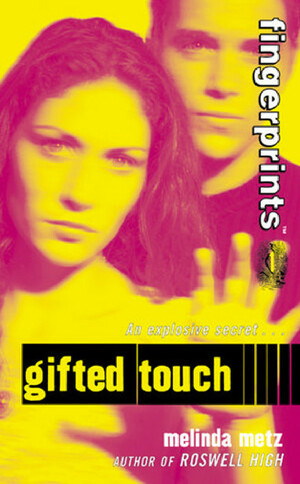 Gifted Touch by Melinda Metz