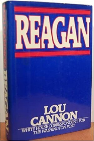 Reagan by Lou Cannon