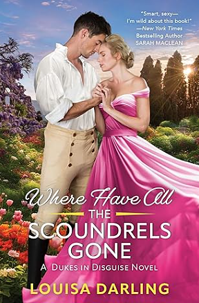 Where Have All the Scoundrels Gone by Louisa Darling