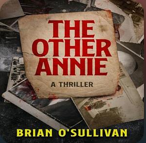 THE OTHER ANNIE by Brian O'Sullivan