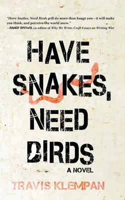 Have Snakes, Need Birds by Travis Klempan