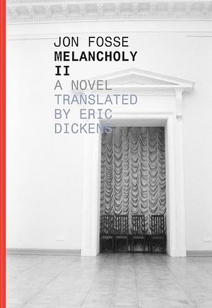 Melancholy II by Jon Fosse