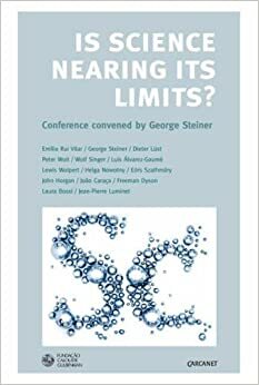 Is Science Nearing its Limits? by George Steiner