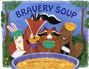 Bravery Soup by Maryann Cocca-Leffler