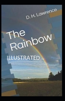 The Rainbow Illustrated by D.H. Lawrence