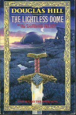 The Lightless Dome by Douglas Arthur Hill