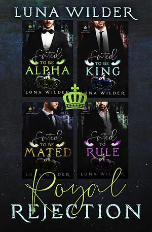 Royal Rejection: The Complete Series  by Luna Wilder