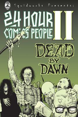 24 Hour Comics People II: Dead By Dawn by Ron Ruelle, Lonnie Allen, John Peters