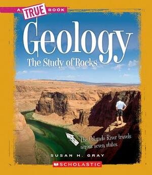 Geology: The Study of Rocks by Susan H. Gray