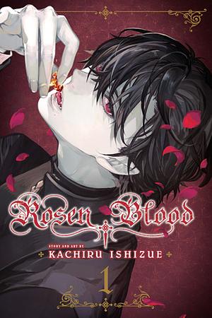 Rosen Blood, Vol. 1 by Kachiru Ishizue