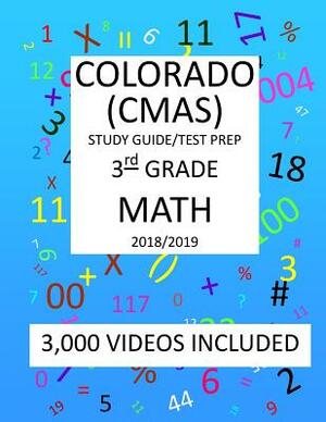 3rd Grade COLORADO CMAS, 2019 MATH, Test Prep: 3rd Grade COLORADO MEASURES of ACADEMIC SUCCESS 2019 MATH Test Prep/Study Guide by Mark Shannon