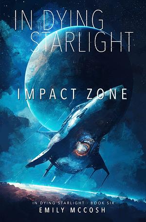 Impact Zone by Emily McCosh