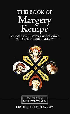 The Book of Margery Kempe: Abridged Translation, Introduction, Notes by 
