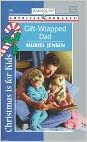 Gift Wrapped Dad(Christmas Is For Kids) (Harlequin American Romances, 756) by Muriel Jensen