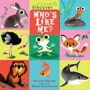 Who's Like Me? by Nicola Davies, Marc Boutavant