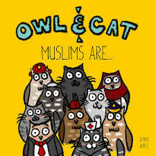 Owl & Cat: Muslims Are... by Emma Apple