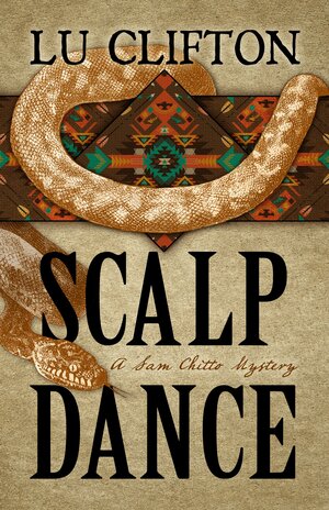 Scalp Dance, A Sam Chitto Mystery by Lutricia Clifton