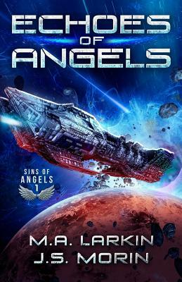 Echoes of Angels by M.A. Larkin, J.S. Morin