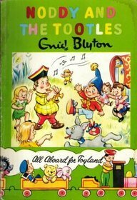 Noddy And The Tootles by Enid Blyton, Mary Cooper, Stella Maidment