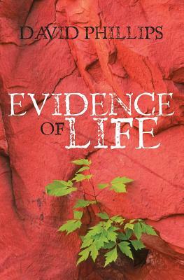 Evidence of Life by David Phillips