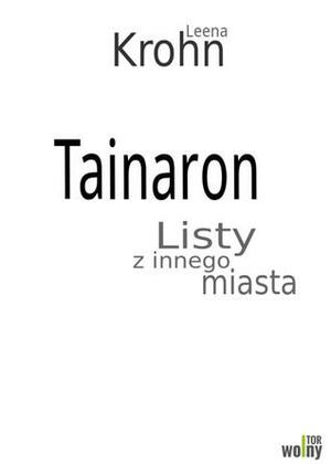 Tainaron: Listy z innego miasta by Leena Krohn