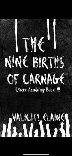 The Nine Births of Carnage by Valicity Elaine