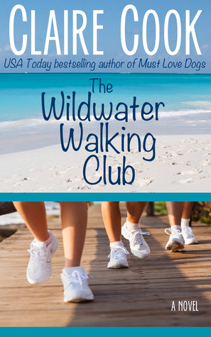 The Wildwater Walking Club by Claire Cook