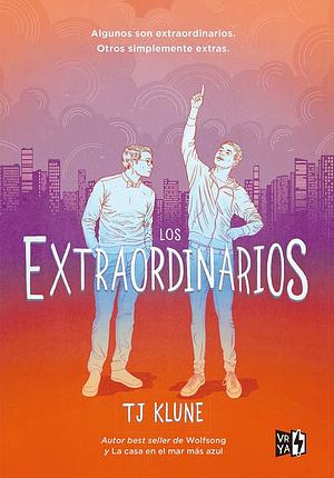 Los Extraordinarios by TJ Klune