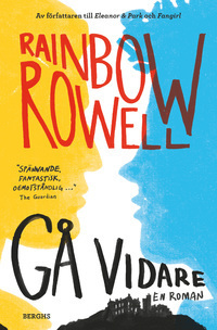 Gå vidare by Rainbow Rowell, Carla Wiberg