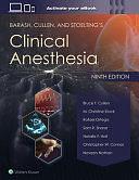 Barash, Cullen, and Stoelting's Clinical Anesthesia: Print + EBook with Multimedia by Bruce F. Cullen, Rafael Ortega, M. Christine Stock, Natalie F. Holt, Sam R. Sharar, Naveen Nathan, Christopher W. Connor