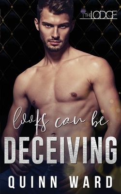 Looks Can Be Deceiving: An M/M Daddy Romance by Quinn Ward