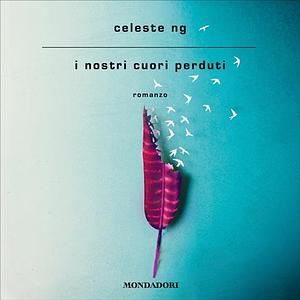 I nostri cuori perduti by Celeste Ng