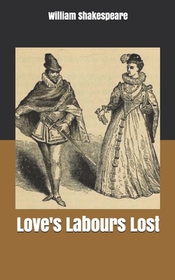 Love's Labours Lost by William Shakespeare